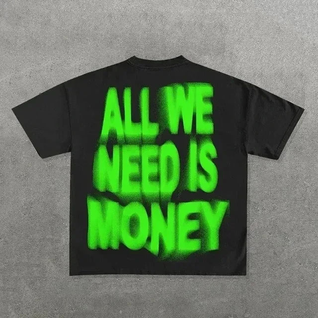 All We Need Is Money Tee